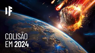 E se um asteroide atingisse a Terra em 2024?