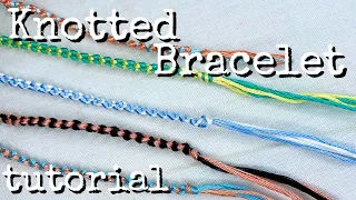 knotted simple bracelet tutorial (beginner) || friendship bracelets
