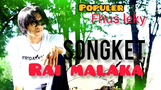 Songket Malaka || populer Fhus Leky