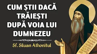 Cum știi dacă trăiești după voia lui Dumnezeu – Sf. Siluan Athonitul