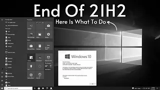 Windows 10 21H2 End Of Life — Upgrade to Windows 10/11 22H2