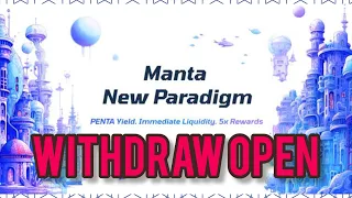 Manta New Paradigm Withdraw OPEN NOW