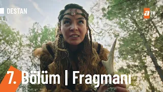 Destan 7. Bölüm Fragmanı | ''Dağ'ı başına yıkacağız!'' @Destanatv