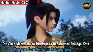 Martial Master 262 ‼️Qin Chen Menyerahkan Diri Ke Depatemen Penjaga Kota dan Mnjadi Tahanan