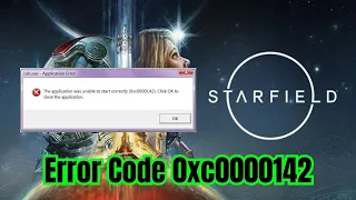 Fix Starfield Error Code 0xc0000142 | The Application Was Unable To Start Correctly