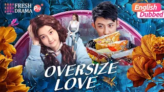 💥Movie【Eng Dub/Multi-sub】Oversize Love | "Overweight girl became beauty overnight" | Fresh Drama Pro