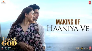 Making of Haaniya Ve: Thank God | Ajay Devgn, Sidharth Malhotra, Rakul | Indra Kumar | Bhushan Kumar