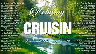 Timeless Melodies of Evergreen Cruisin Love Songs 80's 90's 🌷💗 Most 100 Old Love Songs 70's80's90's