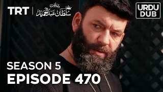 Payitaht Sultan Abdulhamid Episode 470 | Season 5