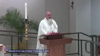 Fr Joe Krupp homily: daily mass | Friday, May 13, 2022