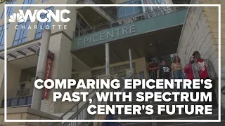 Epicentre's past and Spectrum Center's future: A comparison