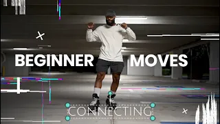 Combining And Connecting Beginner Moves | Part 1