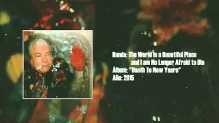The World Is A Beautiful Place And I Am No Longer Afraid... - "Death To New Years" [Full EP] (2015)
