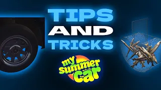 5 Tips and Tricks for My Summer Car