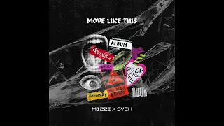MIZZI x SYCH - Move Like This (Official Audio)