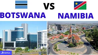 Botswana Vs Namibia - Which Country is Better