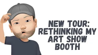 NEW IDEAS: Rethinking my Vendor Booth for an Upcoming Show