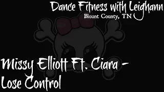 Dance Fitness with Leighann - Lose Control by Missy Elliott Ft. Ciara