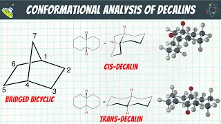 Conformational Analysis of Decalins | Cis Decalins & Trans Decalins | Stereochemistry