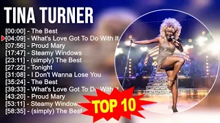T i n a T u r n e r 2023 MIX ~ Top 10 Best Songs ~ Greatest Hits ~ Full Album #tinaturner #top10