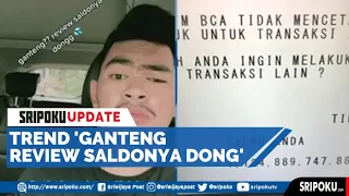 Viral Trend 'Ganteng Review Saldonya Dong', Netizen Khawatir Jadi Sasaran Kriminal!