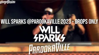 Will Sparks @Parookaville 2023 - Drops Only