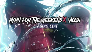 Hymn for The Weekend X The Violin (Slowed + Bass Boosted)【Edit Audio】