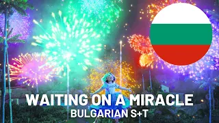 Waiting On A Miracle | Bulgarian S+T