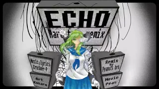 【Vocaloid】Crusher-P -ECHO(Peanuts bro Hardstyle remix)