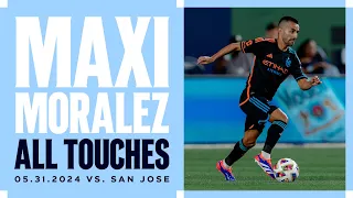 ALL TOUCHES | Maxi Moralez vs. San Jose Earthquakes | May 31, 2024