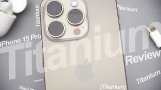 Titanium iPhone 15 Pro in Titanium: Full Review (Made With Titanium)