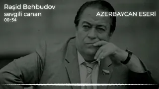 Rəşid Behbudov - Sevgili Canan