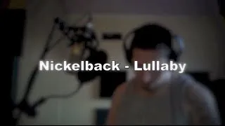 Nickelback - Lullaby (Vocal Cover)