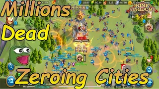 ZEROING CITIES!! MILLIONS DEAD! Rise of Kingdoms