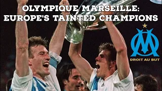 Olympique Marseille: Europe's Tainted Champions | AFC Finners | Football History Documentary