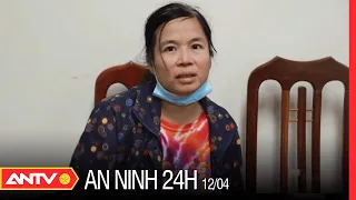 An Ninh 24h Ngày 12/4: Lời Khai Ban Đầu Của Đối Tượng Giết Nữ Chủ Shop Quần Áo Ở Bắc Giang | ANTV