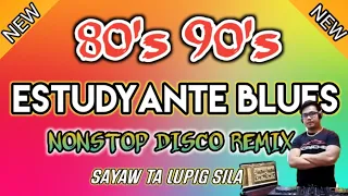 ESTUDYANTE BLUES REMIX| 80's90's NONSTOP DISCO REMIX| DjCarlo Remix Collection