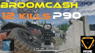 BroomCash | 12 kills TPP P90 | ROE (Ring of Elysium)