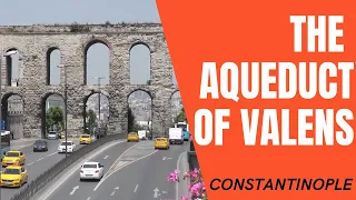 The Aqueduct of Valens