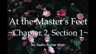 At the Master's Feet By: Sadhu Sundar Singh - Chapter 2 Section 1 (Audio Book)