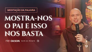 Mostra-nos o Pai e isso nos basta | (Jo 14, 7-14) #1109