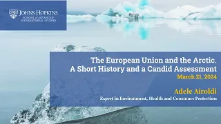 The European Union and the Arctic. A Short History and a Candid Assessment