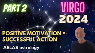 Virgo in 2024 - Part 2 - Do not underestimate the power of Mars and its sudden emergence...