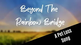 Beyond The Rainbow Bridge lyric video