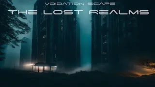 The Lost Realms  -  Dark Ambient Mix | Voidance Ambient Music Mix | Echoes of the Abyss |