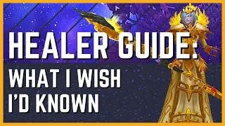 Healer Guide | What I Wish I'd Known When I First Started