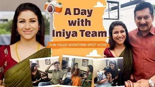 DAY With Iniya Team 🎬📺 | Funny Moments In Sets Of Iniya 😂| Saregama TV Shows Tamil