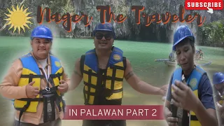 NAGER THE TRAVELER IN PALAWAN PART 2  | PUERTO PRINCESA PALAWAN