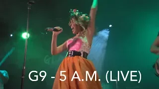 G9 - 5 a.m. (LIVE)