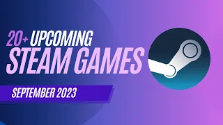 20+ Upcoming PC games coming in September 2023